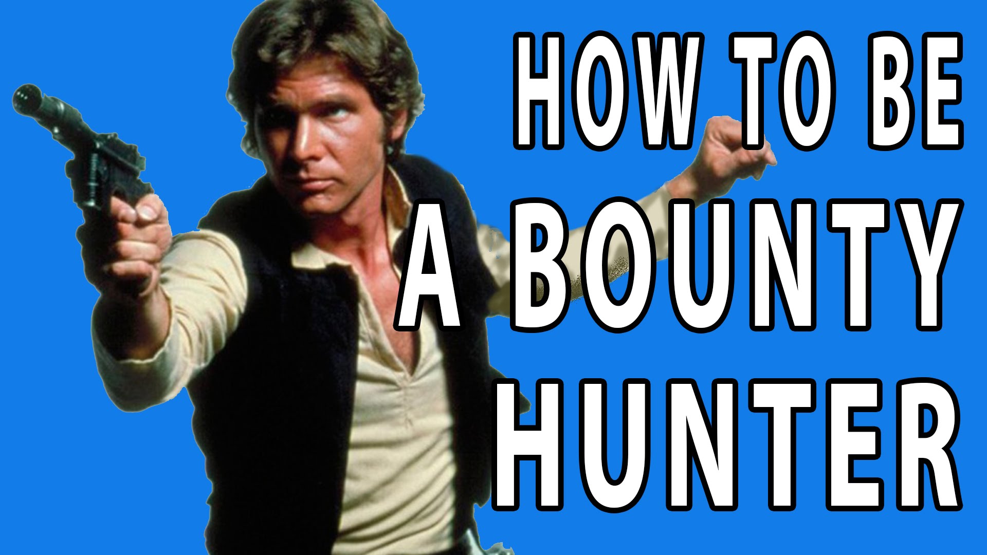 How To Be A Bounty Hunter - EPIC HOW TO