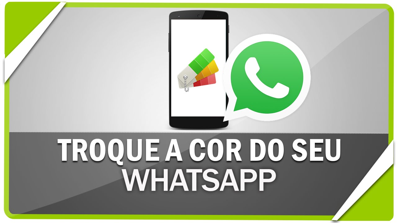 Como Trocar A Cor Do Whatsapp No Android 5634